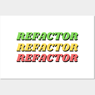 Refactor Refactor Refactor - 2 Posters and Art